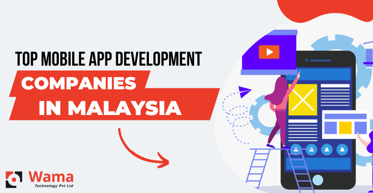 Mobile App Development Companies In Malaysia