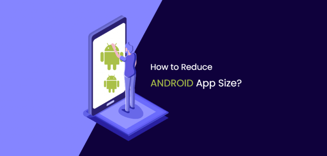 How to reduce android app size during the app development lifecycle