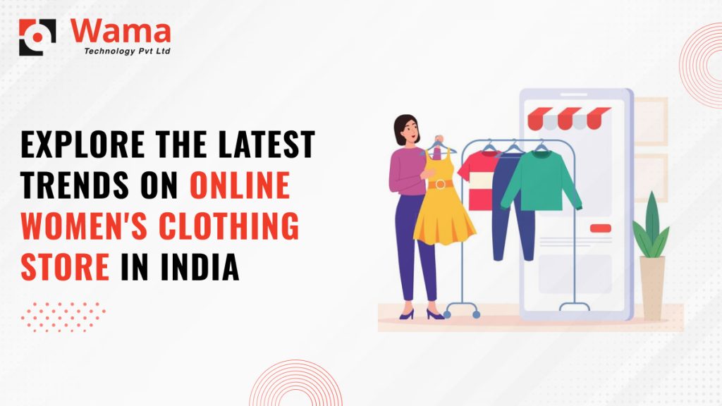 Explore the Latest Trends on Online Women's Clothing Store in India